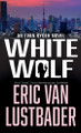 White Wolf by Eric Van Lustbader 9781420526660