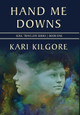 Hand Me Downs by Kari Kilgore 9781948890403