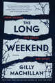 The Long Weekend by Gilly MacMillan 9780063074330