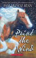 Paint the Wind by Pam Munoz Ryan 9780545101769
