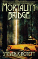 Mortality Bridge by Steven R. Boyett 9781497637245