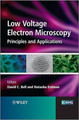 Low Voltage Electron Microscopy: Principles and Applications by David C. Bell 9781119971115