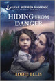 Hiding from Danger by Addie Ellis 9781335957504