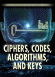 Ciphers, Codes, Algorithms, and Keys by Laura La Bella 9781508173069