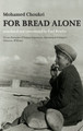 For Bread Alone by Mohamed Choukri 9781846590108