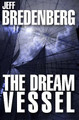 The Dream Vessel by Jeff Bredenberg 9781497637269