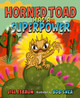 Horned Toad Has a Superpower Jill Esbaum 9780593700020