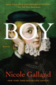 Boy: A Novel by Nicole Galland 9780063342866