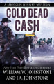 Cold Dead Cash by William W Johnstone 9781420527346