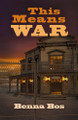 This Means War by Benna Bos 9781612943312
