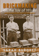 Brickmaking on the Isle of Wight 9780957454033