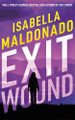 Exit Wound Isabella Maldonado 9781662536670