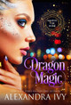 Dragon Magic by Alexandra Ivy 9781516112104