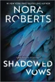 Shadowed Vows by Nora Roberts 9781335000729