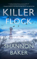 Killer Flock by Shannon Baker 9781648756559