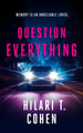 Question Everything Hilari T. Cohen 9781036712525