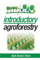 Introductory Agroforestry by Alok Kumar Patra 9789389130164