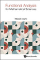 Functional Analysis For Mathematical Sciences Masaki Izumi 9781800618329