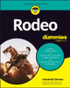 Rodeo For Dummies Amanda Devan 9781394401192