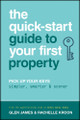 The Quick-Start Guide to Your First Property Glen James 9781394414604