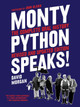 Monty Python Speaks, Revised and Updated Edition: The Complete Oral History by David Morgan 9780062866448