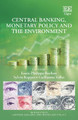 Central Banking, Monetary Policy and the Environment by Louis-Philippe Rochon