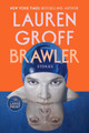 Brawler: Stories by Lauren Groff 9798217294596