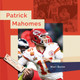 Patrick Mahomes by Mari Bolte 9798896800828