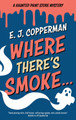Where There's Smoke . . . E.J. Copperman 9781448320448