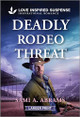 Deadly Rodeo Threat by Sami A Abrams 9781335906595