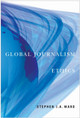 Global Journalism Ethics by Stephen J.A. Ward 9780773536937