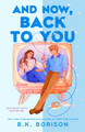 And Now, Back to You by B.K. Borison 9798217190867