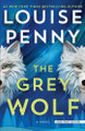 The Grey Wolf by Louise Penny 9781420528756
