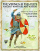 Vikings and the Celts by Philip Steele 9781844768783