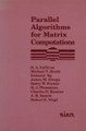 Parallel Algorithms for Matrix Computations by K. A. Gallivan 9780898712605