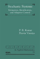 Stochastic Systems: Estimation, Identification, and Adaptive Control by P. R. Kumar 9781611974256
