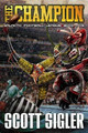 The Champion by Scott Sigler 9781939366986