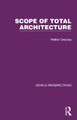 The Scope of Total Architecture by Walter Gropius