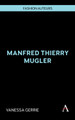 Manfred Thierry Mugler Vanessa Gerrie 9781839998799