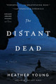 The Distant Dead: A Novel by Heather Young 9780062690821