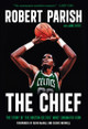 The Chief by Robert Parish 9781637279618