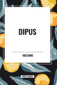 Dipus by Voltaire 9798880903856
