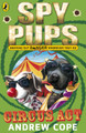 Spy Pups Circus Act by Andrew Cope 9780141326054