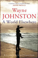 A World Elsewhere by Wayne Johnston 9780099572039