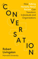 The Conversation: Shortlisted for the FT & McKinsey Business Book of the Year Award 2021 by Robert Livingston 9780241502860