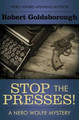 Stop the Presses! by Robert Goldsborough 9781504023573