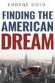 Finding the American Dream by Eugene Gold 9781734558562