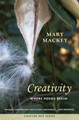 Creativity: Where Poems Begin by Mary Mackey 9781732614123