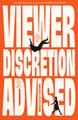 Viewer Discretion Advised by Angus Stevens 9781922993458