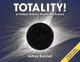Totality!: An Eclipse Guide in Rhyme and Science by Jeffrey Bennett 9781937548865